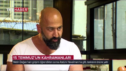 Tankların önüne yatan kahraman 'Metin Doğan'