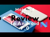 Moto G4 Plus Full Review in Android 7.0 Nougat