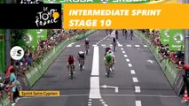 Intermediate sprint / sprint intermédiaire - Étape 10 / Stage 10 - Tour de France 2017