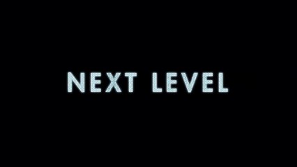 Next Level - Bande-annonce VOST