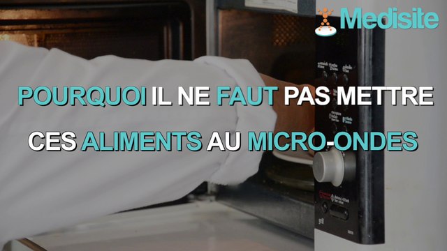 Pourquoi il ne faut pas mettre ces aliments au micro-ondes