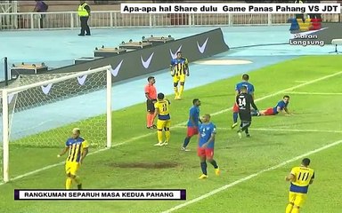 Aksi-Aksi dan Peluang Terbaik Pahang VS JDT 0-2  Liga Super 2017