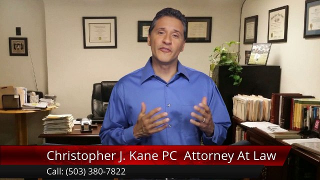 Christopher J. Kane PC PortlandExcellent5 Star Review by Joyce C