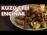 Kuzu Etli Enginar Tarifi - Onedio Yemek - Mevsimine Göre