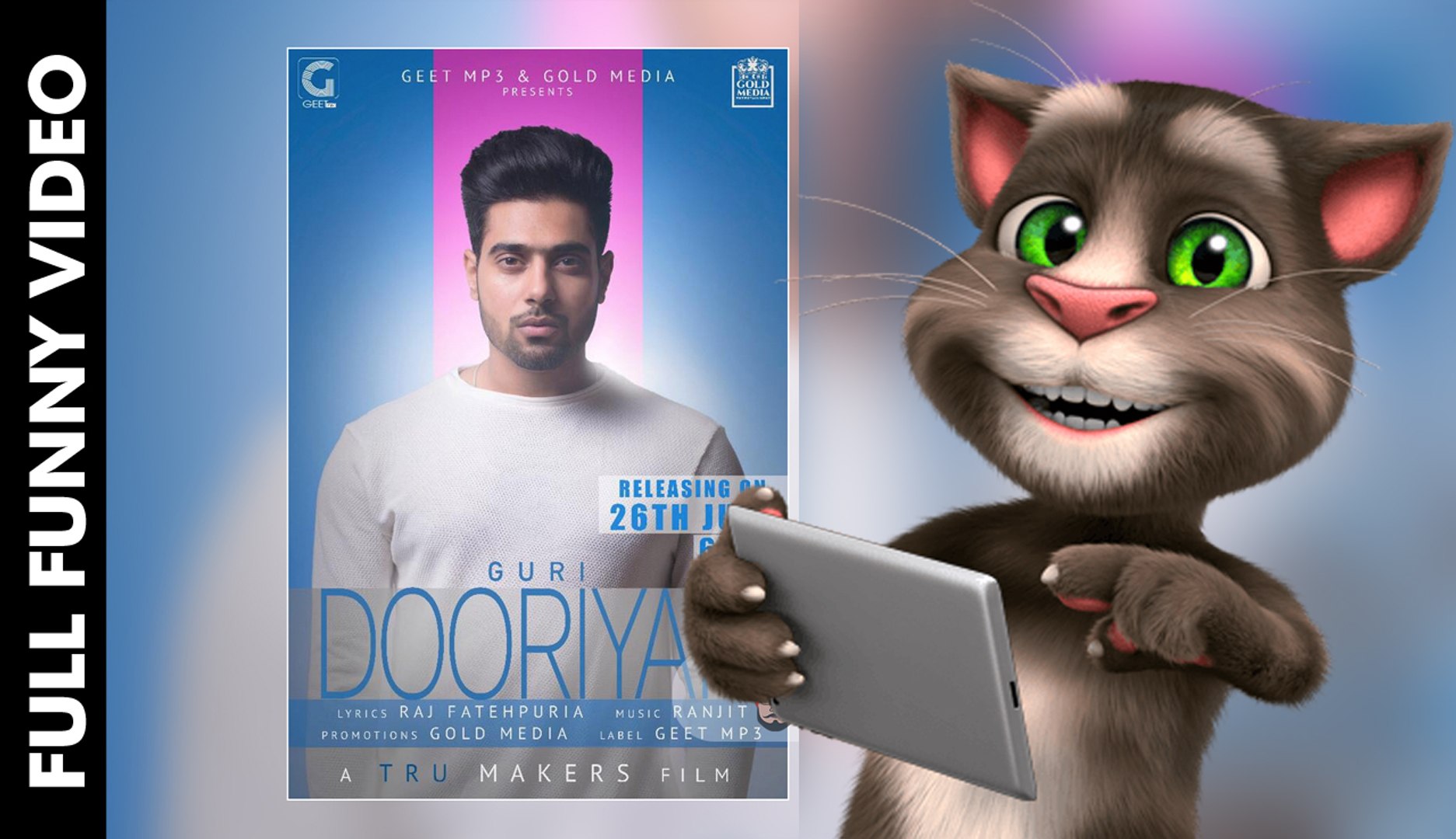 Dooriyan | Funny Video | Guri | Latest Punjabi Songs 2017  | Talking Tom Cat  | Tom Cat Prank