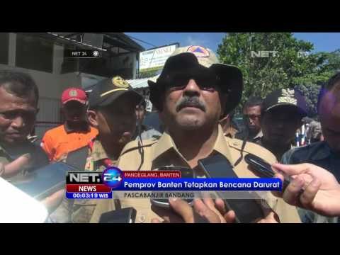 Pasca Banjir Bandang di Carita, Pemprov Banten Tetapkan Darurat Bencana - NET24