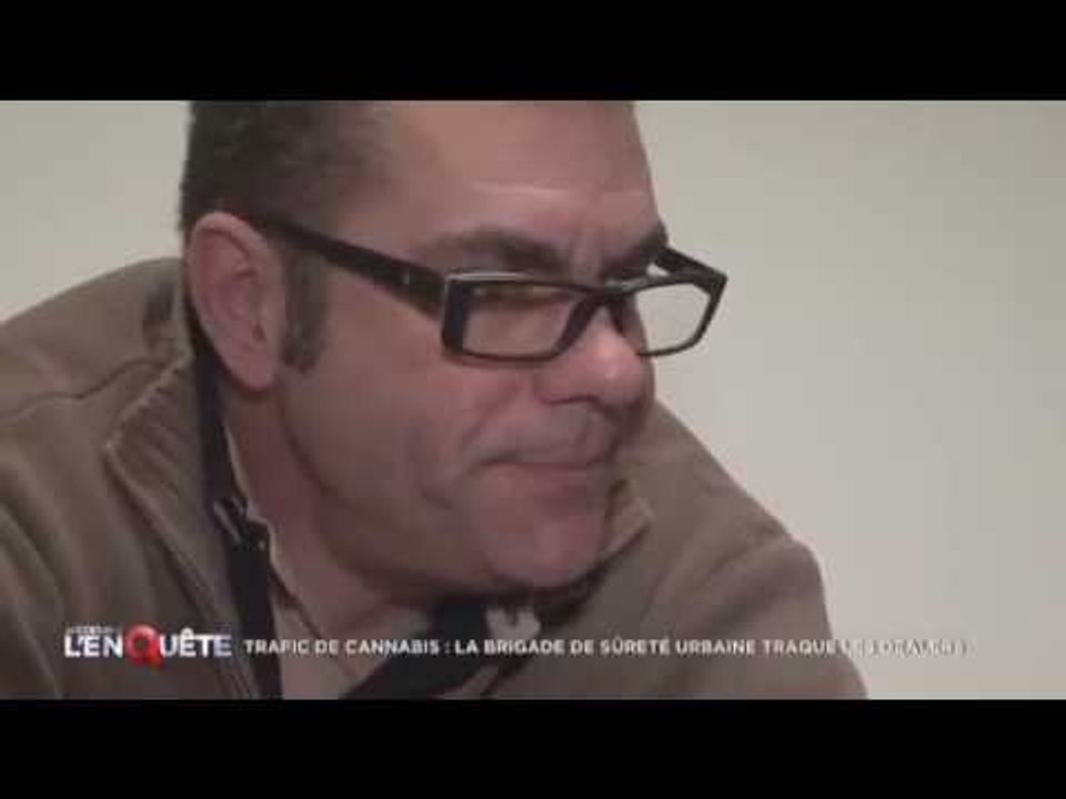 Trafic de cannabis : la brigade urbaine traque les dealers - Reportage 2016