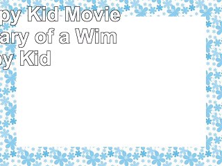 download  The Wimpy Kid Movie Diary Diary of a Wimpy Kid d3311424