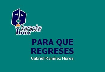 El Chapo de Sinaloa - Para que regreses (Karaoke)