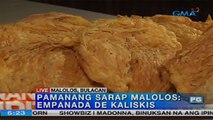Unang Hirit: Pamanang Sarap Malolos: Empanada de Kaliskis with Love
