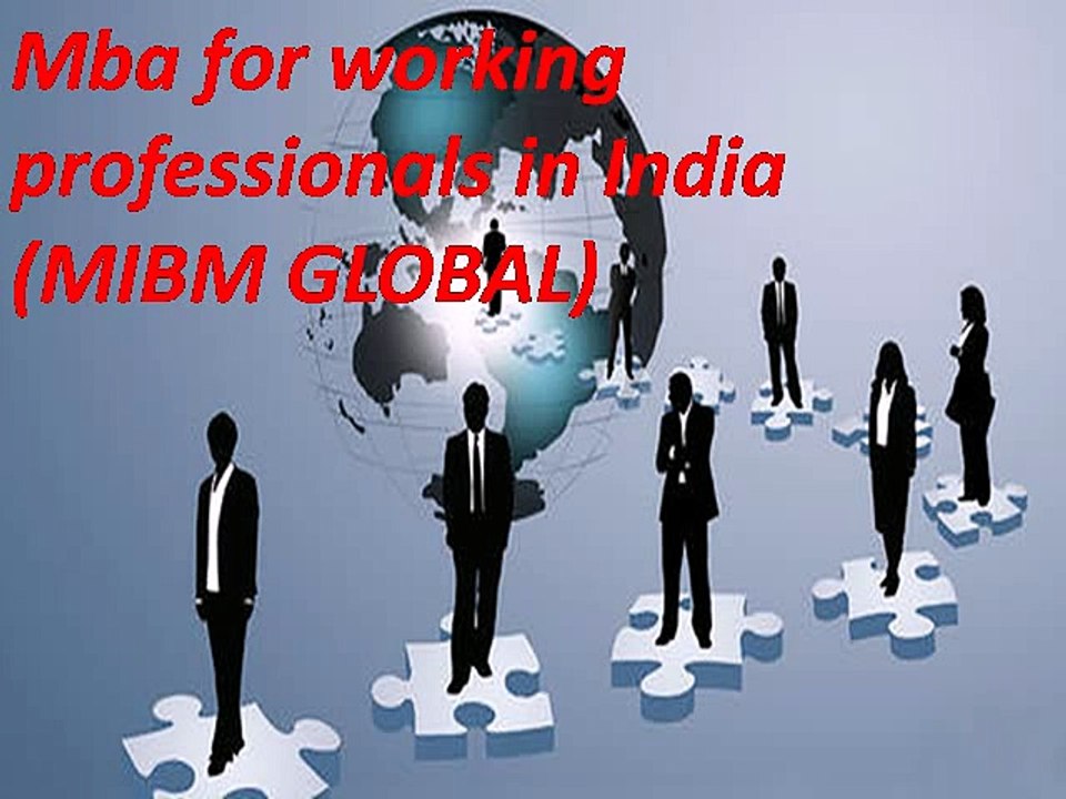 Get MIBM GLOBAL mba for working professionals in india