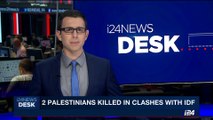 i24NEWS DESK | 2 Palestinian killed  in clashes with IDF | Wednesday, July 12th 2017