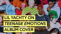 Lil' Yachty Breaks Down His 'Teenage Emotions' Album Cover