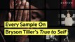 Every Sample On Bryson Tiller's 'True To Self'