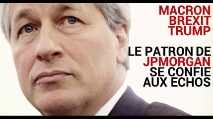 Macron, Brexit, Trump… L'interview du patron de JPMorgan