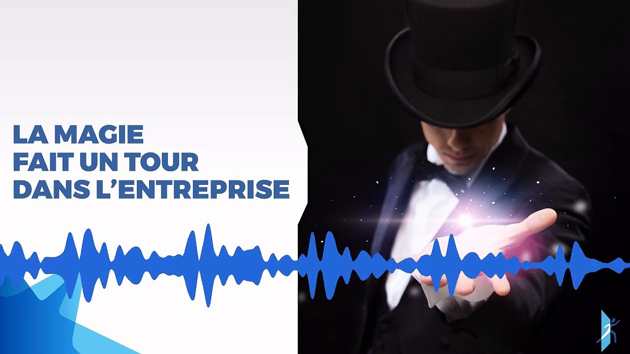 La magie fait un tour dans l'entreprise !