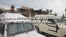 La paz da síntomas de agotamiento en la Cachemira india