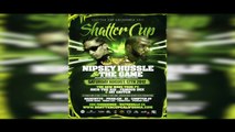 Shatter Clothing Presents Nipsey Hussle & The Game Live @ 