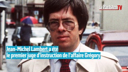 Affaire Grégory : le juge Lambert s'est donné la mort