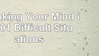 Read  Speaking Your Mind in 101 Difficult Situations 52eef768