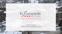 Hôtel restaurant spa 3 étoiles à Val d'Isère Hôtel La Savoyarde dans le 73