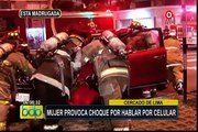Cercado de Lima: conductora que hablaba por celular ocasiona accidente vehicular