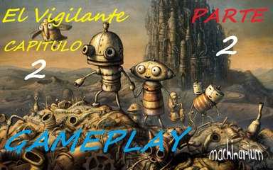 Machinarium _ Cap. 2 _ Escapando de la Prision _ Parte 2