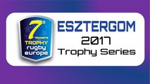 RUGBY EUROPE WOMEN'S SEVENS TROPHY 2017 - ROUND 2 - ESZTERGOM