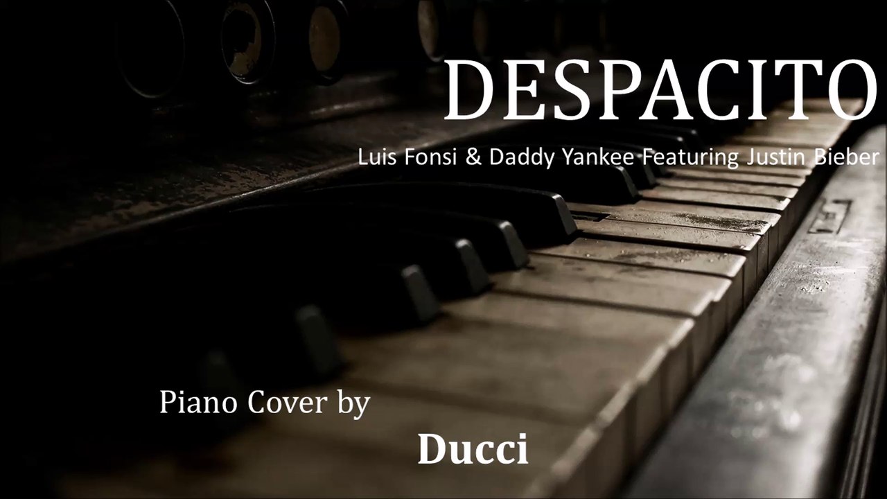 DESPACITO Piano Cover by Ducci