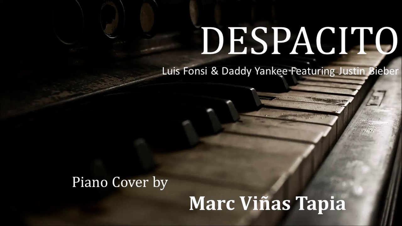 DESPACITO (Luis Fonsi & Daddy Yankee Featuring Justin Bieber) Piano Cover by Marc
