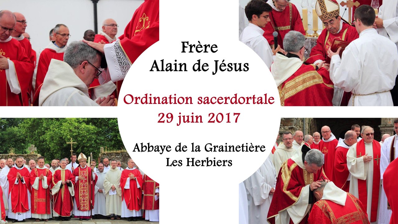 Ordination sacerdotale du frère Alain de Jésus - Abbaye de la Grainetière