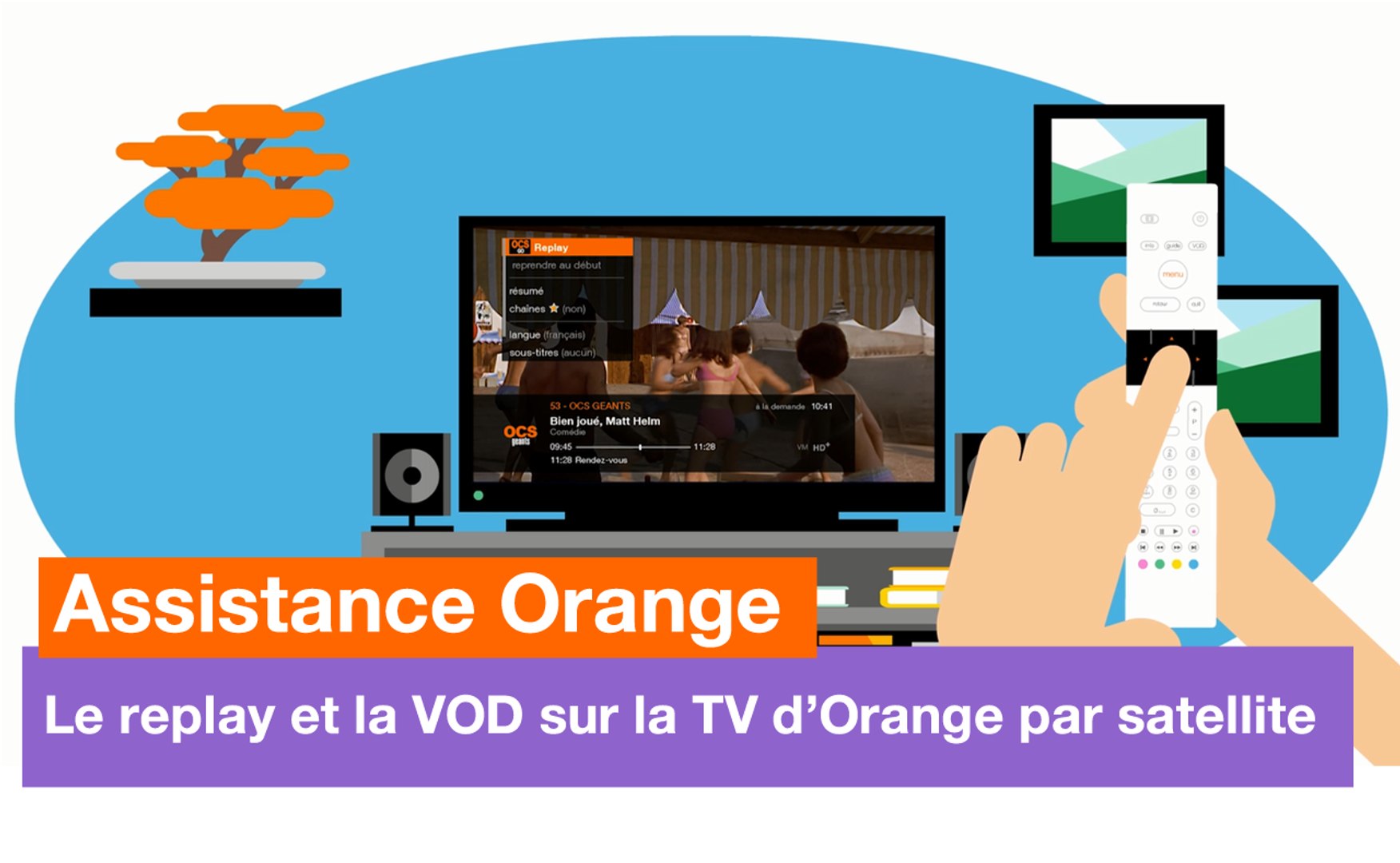 Assistance Orange - TV d'Orange : le replay et la VOD par satellite - Orange  - Vidéo Dailymotion