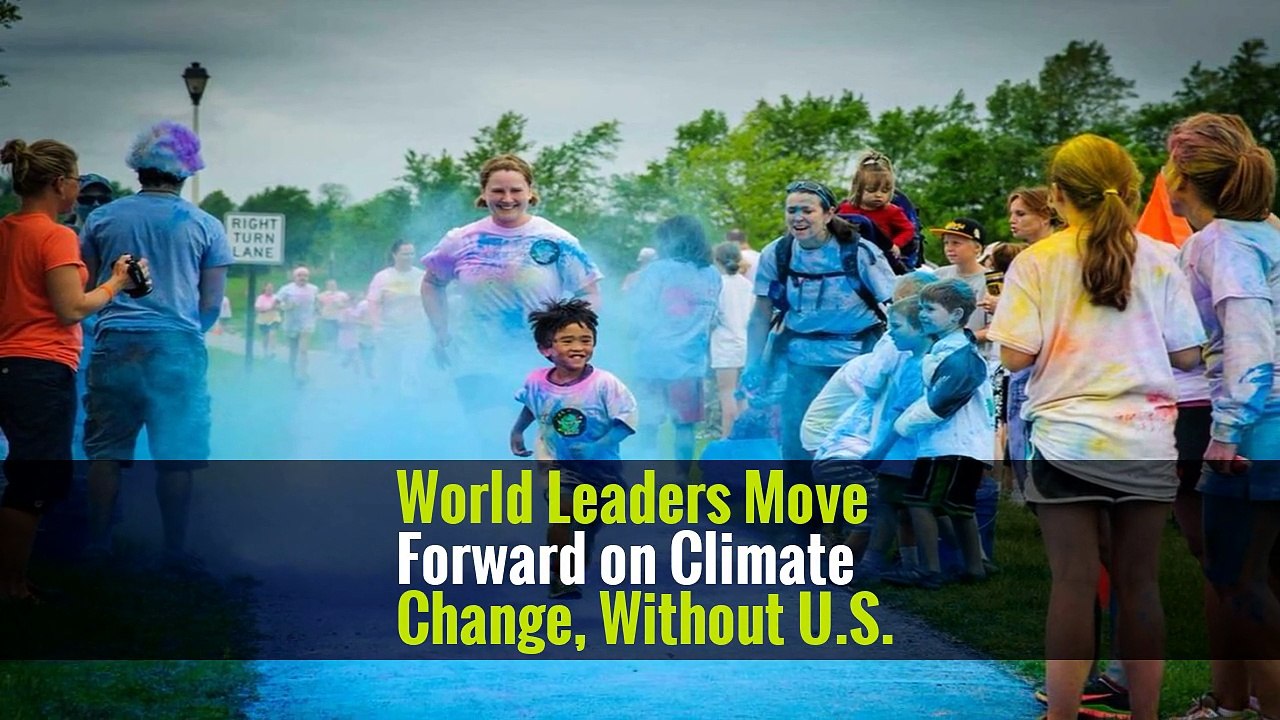World Leaders Move Forward on Climate Change, Without U.S.