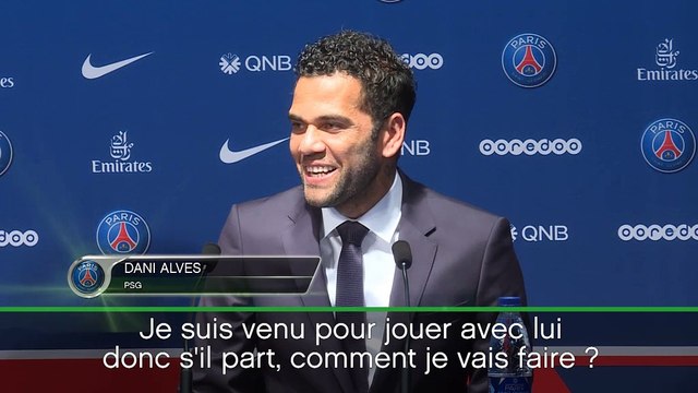 PSG - Dani Alves : Je suis venu pour jouer avec Verratti
