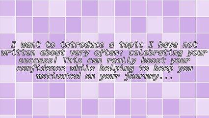 Why You Need to Celebrate Every Success