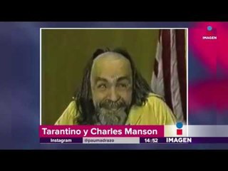 Tarantino planea película sobre Charles Manson | Imagen Noticias con Yuriria Sierra