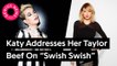 Katy Perry & Nicki Minaj Serve Taylor Swift Some Karma On “SWISH SWISH”