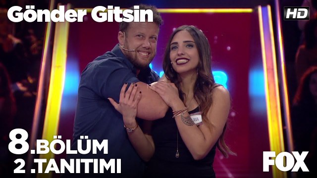 Gönder Gitsin 8. Bölüm 2. Tanıtımı
