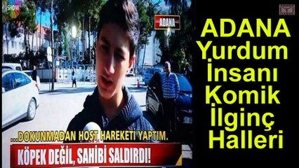 Adana Komik ve İlginç Olaylar
