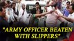 Women beat retired army officer with slippers in UP | Oneindia News