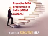 Executive MBA programme in India is a choice in MIBM GLOBAL