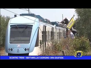 Scontro treni  | Mattarella e Giorgino: "Ora giustizia"