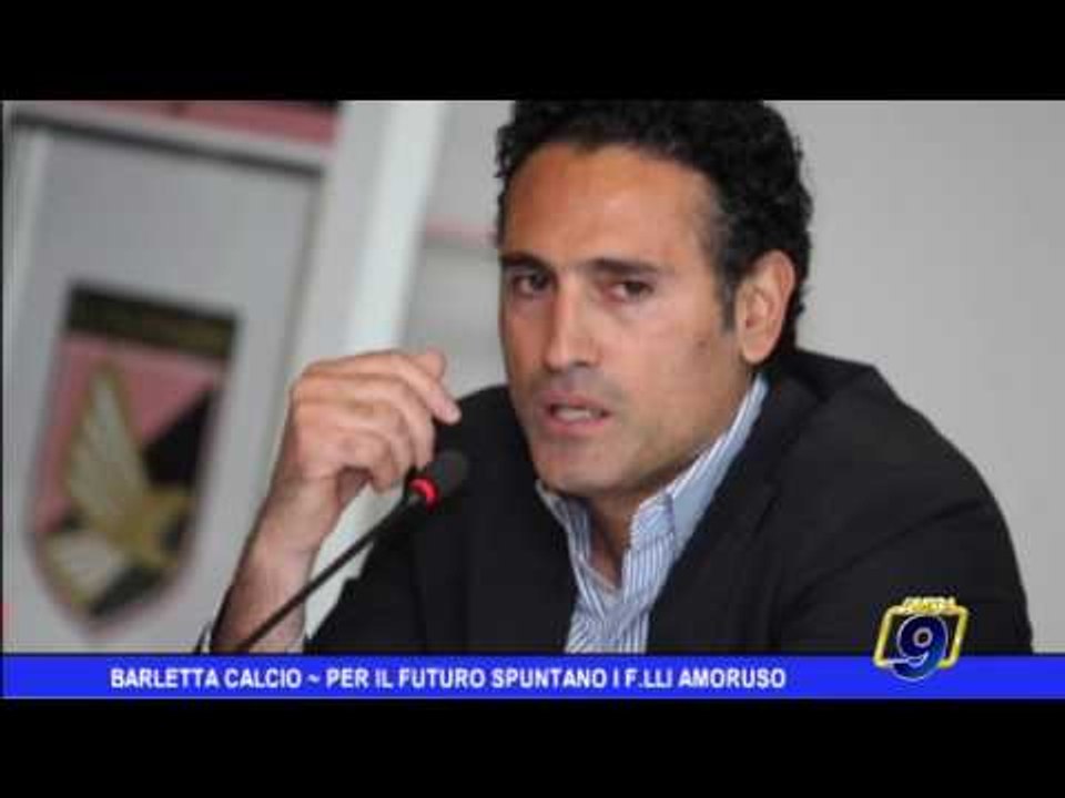 Barletta calcio |  Per il futuro spuntano i fratelli Amoruso