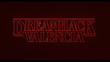 DreamHack Valencia 2017