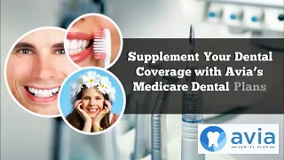 Supplement Your Dental Coverage with Avia’s Medicare Dental Plans