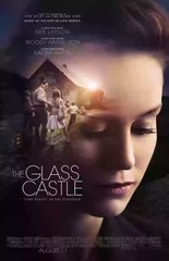 The Glass Castle Trailer (2017) - 'Dream' - Shashat Trailers