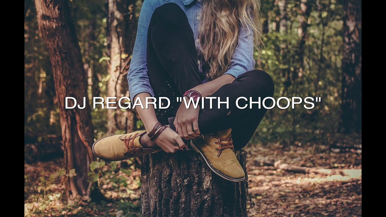 DJ Regard - With Choops