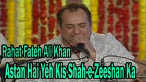 Rahat Fateh Ali Khan - Astan Hai Yeh Kis Shah-e-Zeeshan Ka  | Virsa Heritage Revived