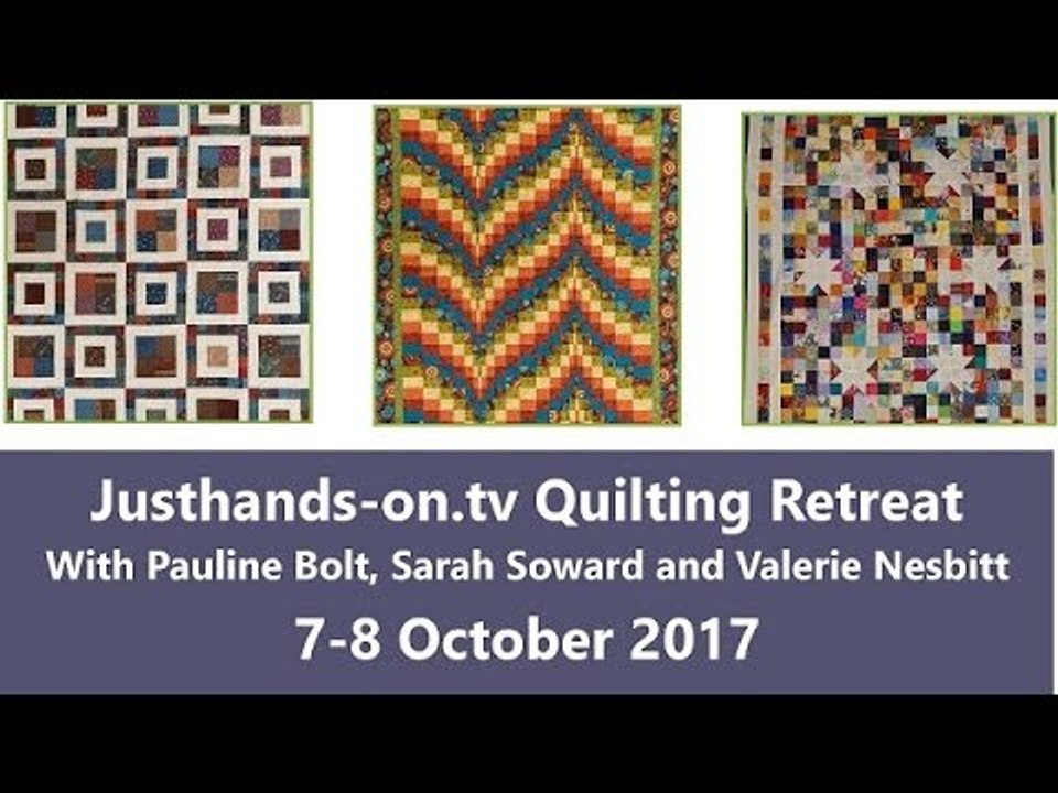 Patchwork and Quilting Retreat DeVere Hotel, Denham Grove 7th and 8th Oct 2017