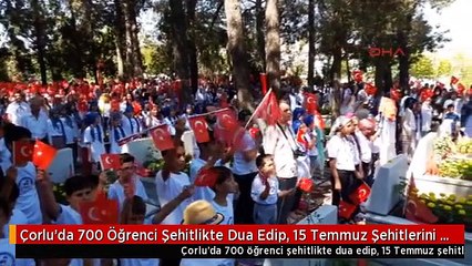 Çorlu'da 700 Öğrenci Şehitlikte Dua Edip, 15 Temmuz Şehitlerini Andı